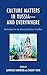 Culture Matters in Russia―and Everywhere: Backdrop for the Russia-Ukraine Conflict