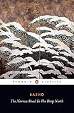 The Narrow Road to the Deep North and Other Travel Sketches (Penguin Classics) by Matsuo Basho, Nobuyuki Yuasa