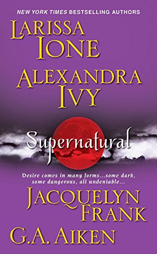 Supernatural (Lords of Deliverance, #1.5; Demonica, #6.5; Guardians of Eternity, #7.6; Nightwalkers, #1.5; Dragon Kin, #0.4)