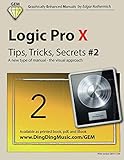 Logic Pro X - Tips, Tricks, Secrets #2: A new type of manual - the visual approach (Logic Pro X - Ti by 