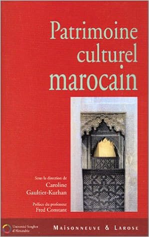 Amazon Fr Patrimoine Culturel Marocain Collectif Gaultier Kurhan Caroline Constant Professeur Fred Livres