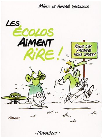 Les  écolos aiment rire !