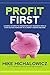 Profit First: A Simple System To Transform Any Business From A Cash-Eating Monster To A Money-Making Machine