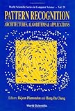 Pattern Recognition : Architectures, Algorithms and Applications, , 9810206046