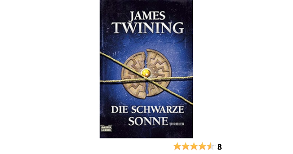 Die Schwarze Sonne Twining James 9783404158324 Amazon Com Books