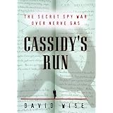Cassidy's Run: The Secret Spy War Over Nerve Gas