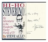 Hi-Ho Steverino!: My Adventures in the Wonderful Wacky World of TV by 