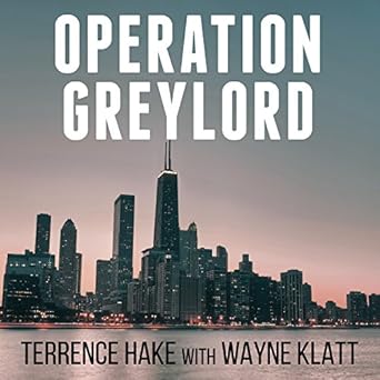 Amazon Com Operation Greylord The True Story Of An Untrained Undercover Agent And America S