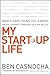 My Start-Up Life: What a (Very) Young CEO Learned on His Journey Through Silicon Valley - Book by Ben Casnocha