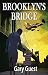 Brooklyn's Bridge by Gary Guest