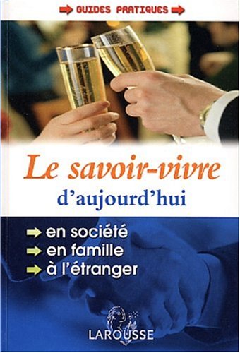 Le  savoir-vivre d'aujourd'hui