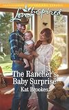 The Rancher's Baby Surprise: A Fresh-Start Family Romance (Bent Creek Blessings) by Kat Brookes