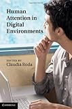 Human Attention in Digital Environments by Claudia Roda