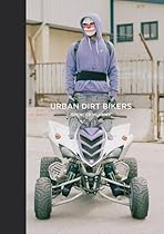 Urban Dirt Bikers (Tales From The City) Urban Dirt Bikers (Tales From The City)