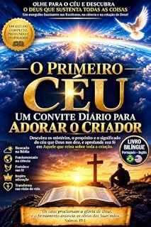 Livro O PRIMEIRO CÉU: Onde as Aves Voam, as Nuvens se Formam e a Glória de Deus se Revela