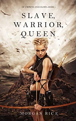 Slave, Warrior, Queen (Of Crowns and Glory—Book 1)
