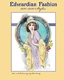 Edwardian Fashion 1910-1920 Styles: Edwardian Inspired Fashion Pen and Ink Drawings, Adult Coloring Book by Mr. Chris D Ousley