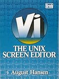 VI: The Unix Screen Editor : A User's Guide by 