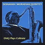 DMQ Plays Coltrane