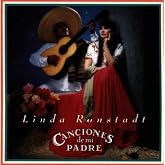 Linda Ronstadt: Canciones De Mi Padre