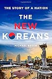 The New Koreans: The Story of a Nation