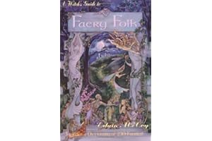 A Witch's Guide to Faery Folk: How to Work with the Elemental World (Llewellyn's New Age)