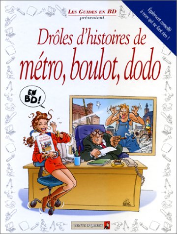 Drôles d'histoires de métro, boulot, dodo