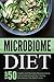 Microbiome Diet: Top 50 Healthy Gut Microbes Recipes-Dump Some Extra Pounds By Feeding Microbiome The Right Foods