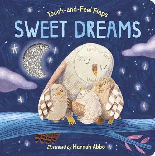Sweet Dreams: Touch-and-Feel Flaps