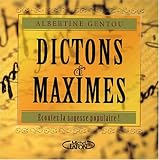 Dictons et maximes : Ecoutez la sagesse populaire by