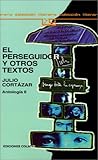 El Perseguidor y Otros Textos, Cortazar, Julio, 9505811187