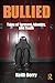 Bullied: Tales of Torment, Identity, and Youth (Writing Lives: Ethnographic Narratives Book 18)