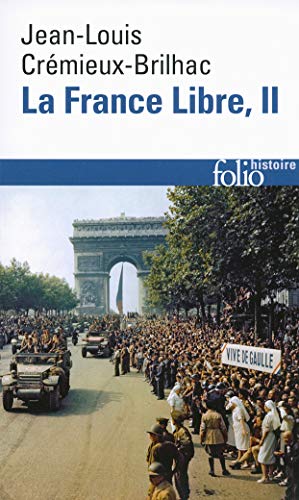 La France Libre: De L'appel Du 18 Juin a La Liberation Vol. 2 (French Edition) by (Mass Market Paperback)