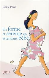 En forme et sereine en attendant bébé