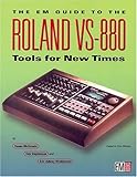 The EM Guide to the Roland VS-880 by 