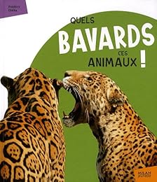 Quels bavards ces animaux !
