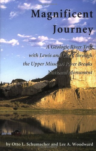Magnificent journey, a geologic river trip with lewis a…
