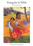 Image de Gauguin in Tahiti: The First Journey (Schirmer Visual Library)