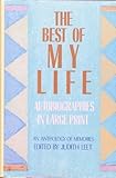 The Best of My Life : Autobiographies in Large Print, Leet, Judith, 0816140367
