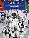 Irish Needles - Volume III: Genealogy Compendium of the Frampton Irish L-Z by