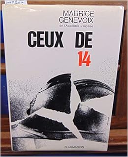 Amazon Fr Ceux De 14 Sous Verdun Nuits De Guerre La Boue Les Eparges Par Maurice Genevoix Maurice Genevoix Livres