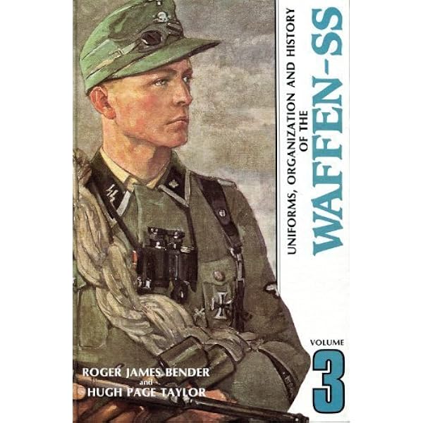 Uniforms, Organization and History of the Waffen-Ss: Bender, Roger
