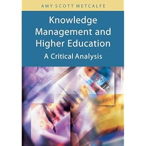 Knowledge Management And Higher Education: A Critical Analysis
