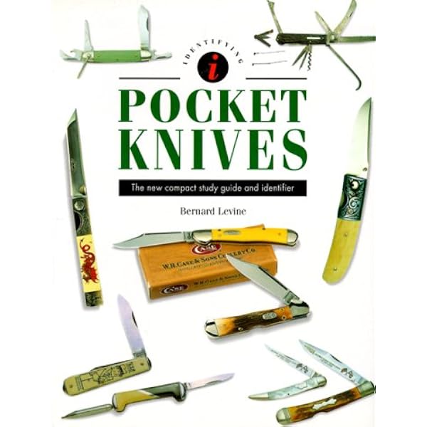 Pocket-Knives: The Collector's Guide to Identifying, Buying, and