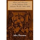 Africa and Africans in the Making of the Atlantic World, 1400-1800 (Studies in Comparative World History)