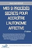 Image de Mes 9 Procédés Secrets Pour Accroître l'Autonomie Affective (2ième Édition) (French Edition)