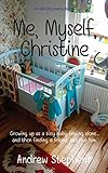 Me, Myself, Christine by Andrew Stephens, Michael bent