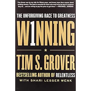 Winning: The Unforgiving Race to Greatness (Tim Grover Winning Series)