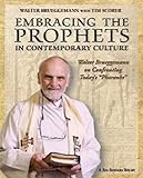 Embracing the Prophets in Contemporary Culture: Walter Brueggemann on Confronting Today's Pharaohs