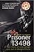 Prisoner 13498 (True Story of Love, Drugs and Prison in Modern China) by 